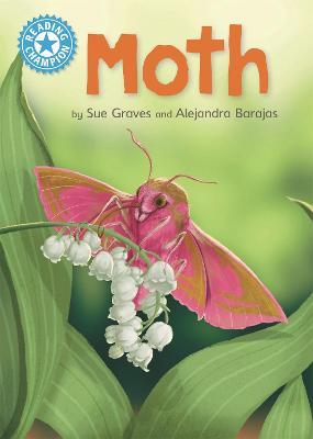 Reading Champion: Moth: Independent Reading Non-Fiction Blue 4 - Sue Graves - cover