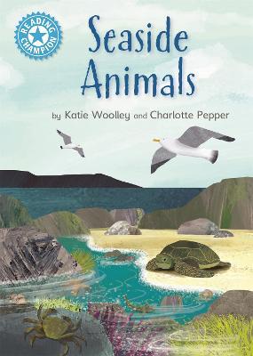 Reading Champion: Seaside Animals: Independent Reading Non-Fiction Blue 4 - Katie Woolley - cover
