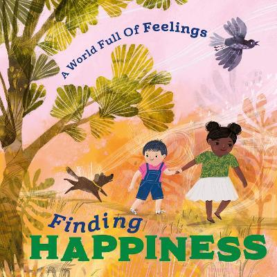 A World Full of Feelings: Finding Happiness - Louise Spilsbury - cover