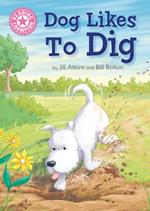 Dog Likes to Dig