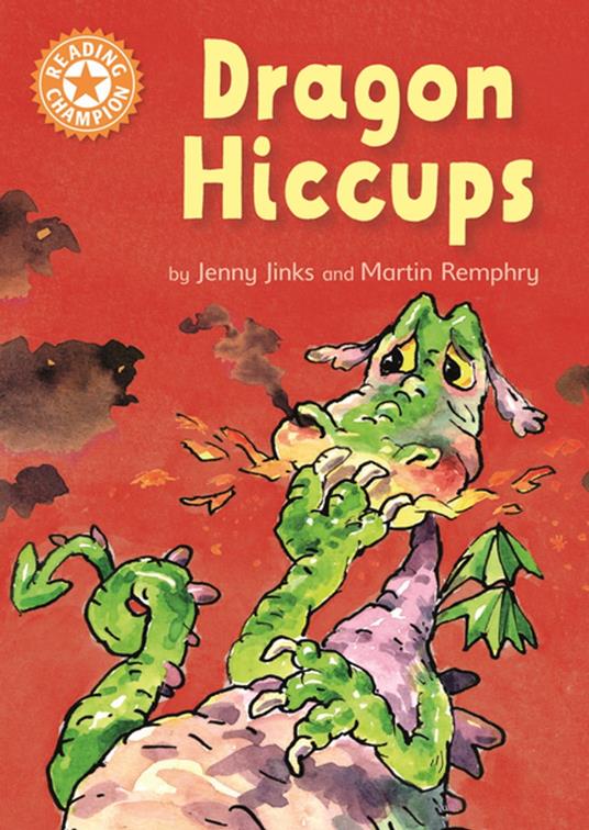 Dragon's Hiccups - Jenny Jinks,Martin Remphry - ebook