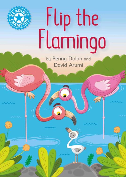 Flip the Flamingo - Penny Dolan - ebook