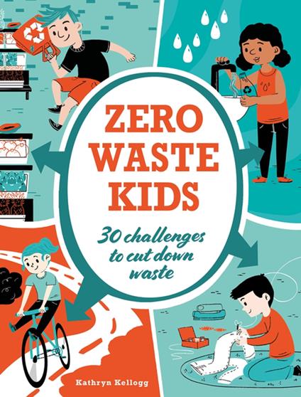 Zero Waste Kids - Kathryn Kellogg - ebook