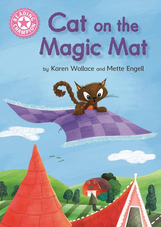 Cat on the Magic Mat - Karen Wallace,Mette Engell - ebook