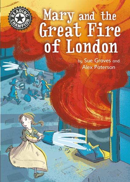 Mary and the Great Fire of London - Sue Graves,Alex Paterson - ebook
