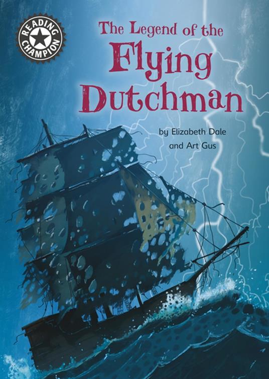 The Legend of the Flying Dutchman - Elizabeth Dale,Art Gus - ebook