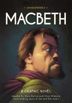 Classics in Graphics: Shakespeare's Macbeth: A Graphic Novel