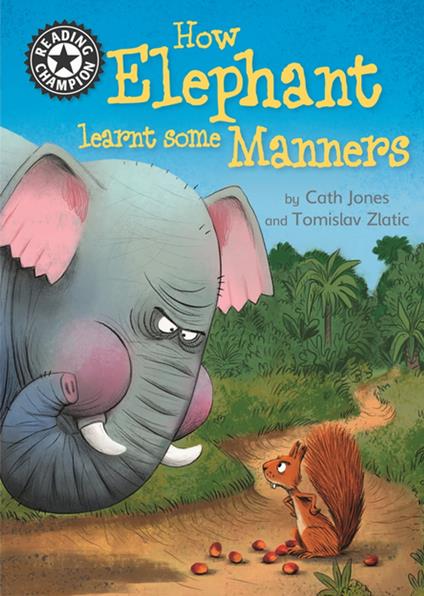 How Elephant Learnt Some Manners - Cath Jones,Tomislav Zlatic - ebook