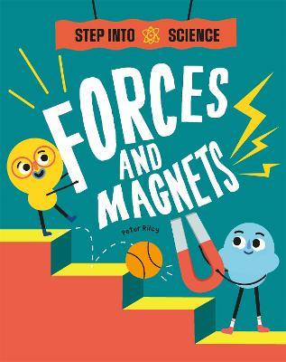 Step Into Science: Forces and Magnets - Peter Riley - cover