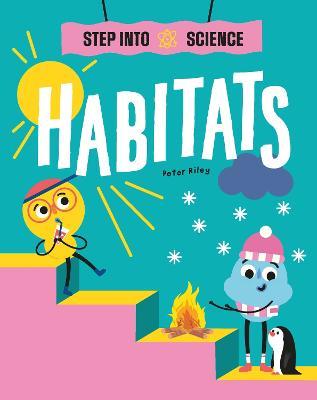 Step Into Science: Habitats - Peter Riley - cover