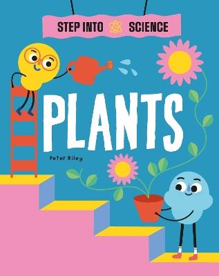 Step Into Science: Plants - Peter Riley - cover