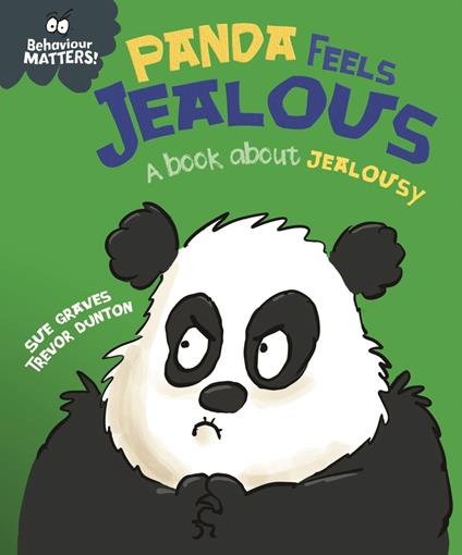 Panda Feels Jealous - A book about jealousy - Sue Graves,Dunton Trevor - ebook