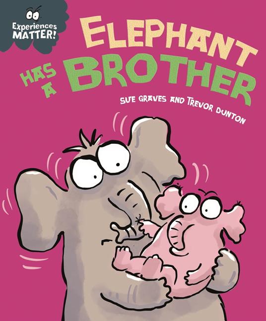 Elephant Has a Brother - Sue Graves,Dunton Trevor - ebook
