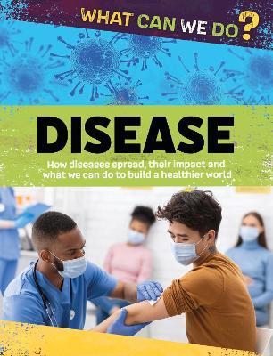 What Can We Do?: Disease - Alex Woolf - cover