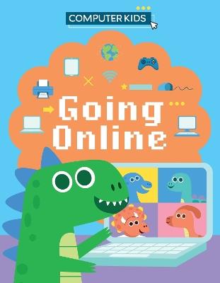 Computer Kids: Going Online - Clive Gifford - cover