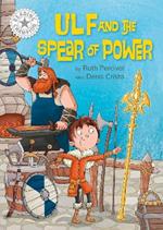 Reading Champion: Ulf and the Spear of Power: Independent Reading White 10
