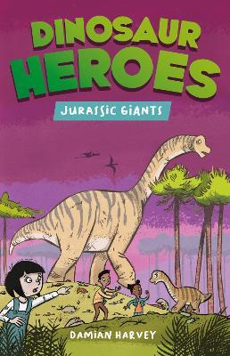 Dinosaur Heroes: Jurassic Giants - Damian Harvey - cover