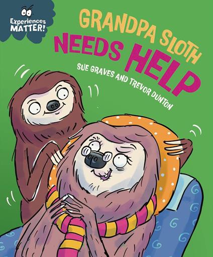 Grandpa Sloth Needs Help - Sue Graves,Dunton Trevor - ebook