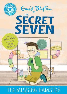 Reading Champion: The Secret Seven: The Missing Hamster: Blue Band 4 - Jackie Walter - cover