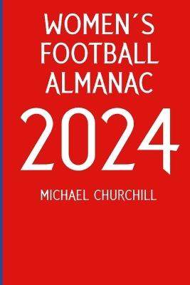 Women's Football Almanac 2024 - Michael Churchill - cover