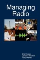 Managing Radio - Caroline Mitchell,Brian Lister,Tony O'Shea - cover
