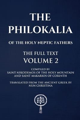 The Philokalia Volume 2 - Saint Nikodemos Of the Holy Mountain,Saint Makarios Of Corinth,Nun Christina - cover