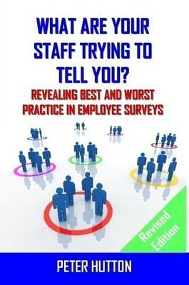 What are Your Staff Trying to Tell You? _Revised edition - Peter Hutton - cover