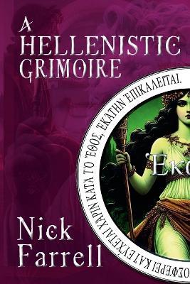A Hellenistic Grimoire - Nick Farrell - cover