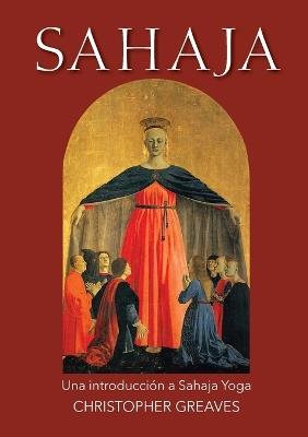 Sahaja - Una introducción a Sahaja Yoga - Christopher Greaves - cover