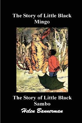 The Story of Little Black Mingo and the Story of Little Black Sambo - Helen Bannerman - cover