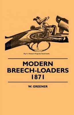 Modern Breech-Loaders 1871 - W. Greener - cover