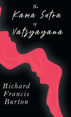 The Kama Sutra Of Vatsyayana - Richard Burton - cover