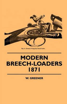 Modern Breech-Loaders 1871 - W. Greener - cover