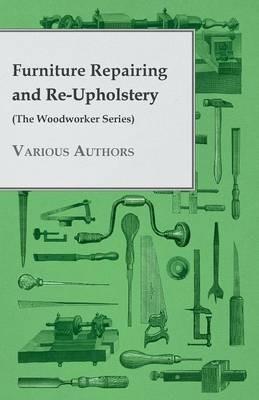 Furniture Repairing Re-Upholstery - Various - cover