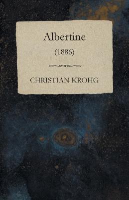 Albertine (1886) - Christian Krohg - cover