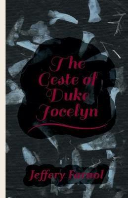 The Geste of Duke Jocelyn - Jeffery Farnol - cover