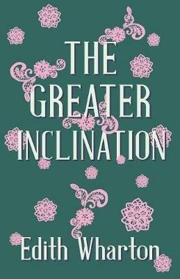 The Greater Inclination - Edith Wharton - cover