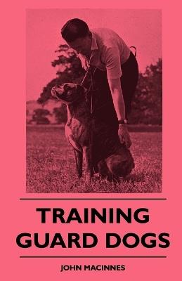 Training Guard Dogs - John MacInnes - cover