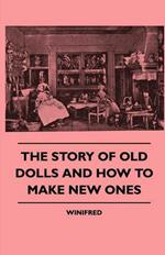The Story Of Old Dolls And How To Make New Ones