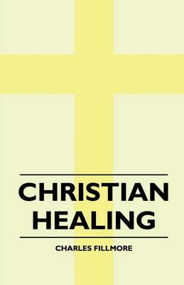 Christian Healing - Charles Fillmore - cover