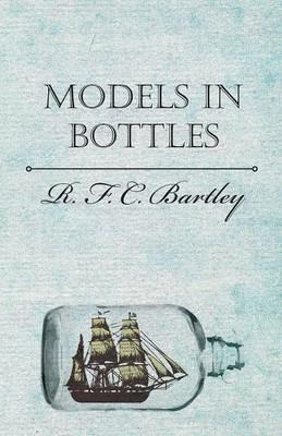 Models In Bottles - R. Bartley - cover
