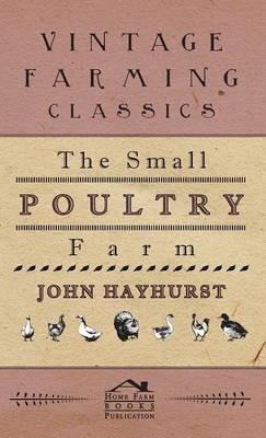 The Small Poultry Farm - John Hayhurst - cover