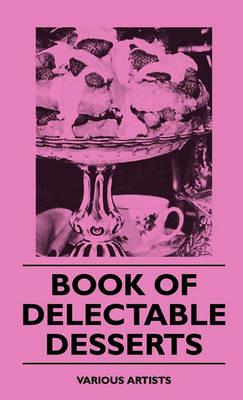 Book Of Delectable Desserts - various - cover