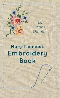 Mary Thomas's Embroidery Book - Mary Thomas - cover