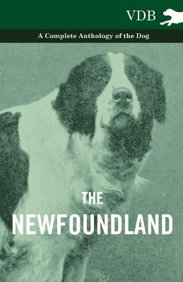 The Newfoundland - A Complete Anthology of the Dog - Various - cover