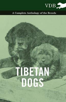 Tibetan Dogs - A Complete Anthology of the Breeds - Various - cover