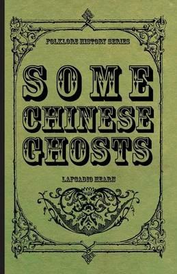 Some Chinese Ghosts - Lafcadio Hearn - cover
