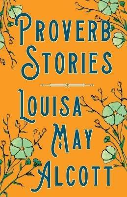 Proverb Stories - Louisa May Alcott - cover