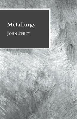Metallurgy - John Percy - cover