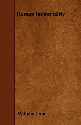 Human Immortality - William James - cover